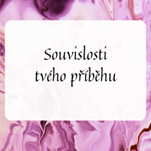 Souvislosti tvého příběhu