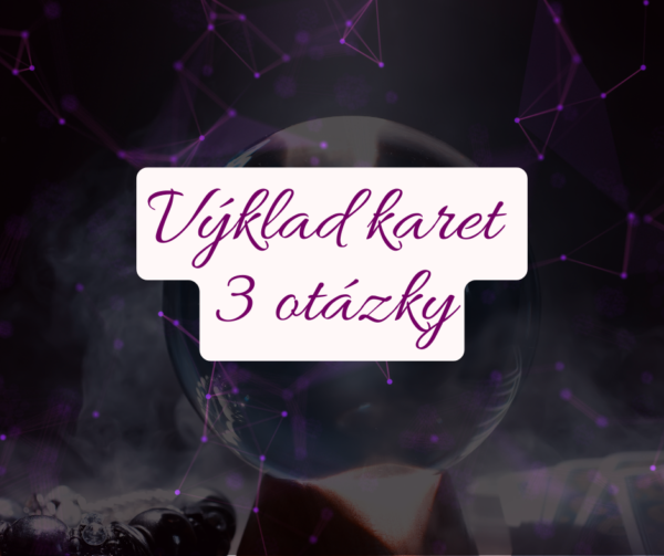 Individuální výklad na vaše otázky – 3 otázky